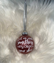 Load image into Gallery viewer, Let Me Make Something Very Clear Your Skin Esthetician Christmas Ornament