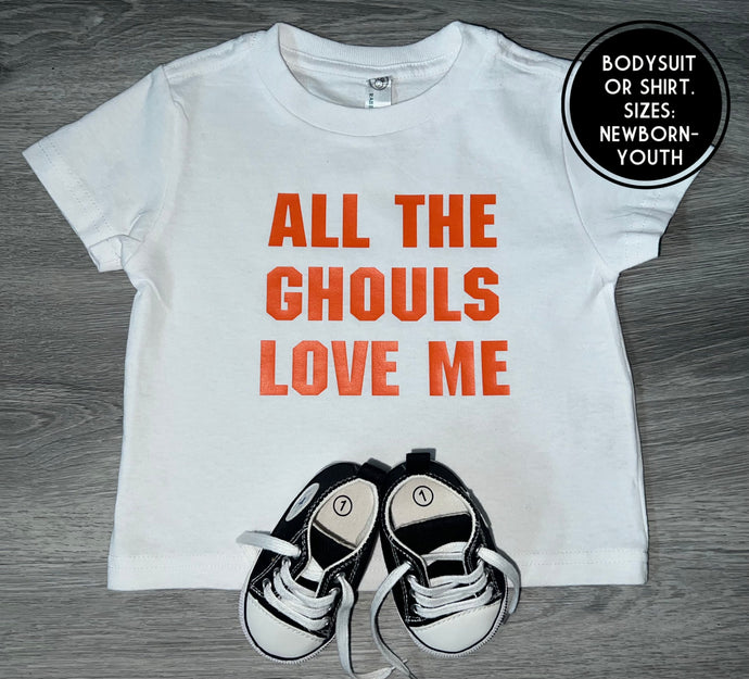 All The Ghouls Love Me Shirt